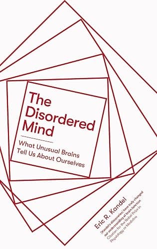 The Disordered Mind: What Unusual Brains Tell Us About Ourselves - Image 1