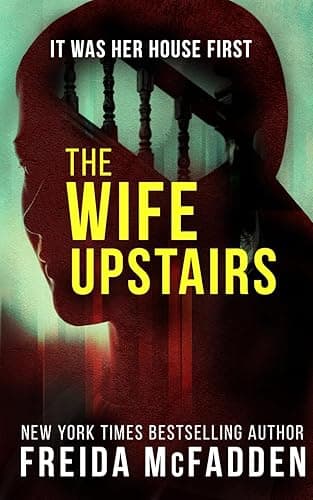 The Wife Upstairs: A twisted psychological thriller that will keep you guessing - Image 1