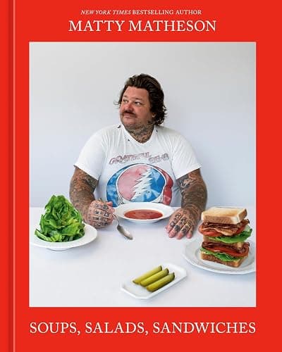 Matty Matheson: Soups, Salads, Sandwiches: A Cookbook - Image 1