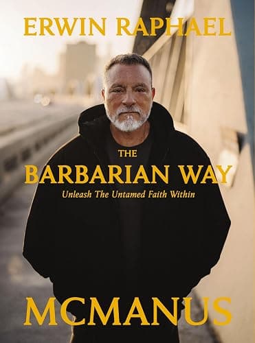 The Barbarian Way: Unleash the Untamed Faith Within - Image 1