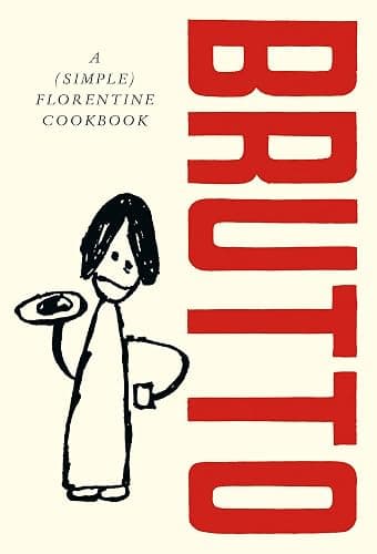 Brutto: A (simple) Florentine cookbook - Image 1