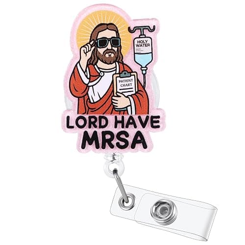 Lord Have MRSA Funny Nurse Badge Reel, Cute Retractable ID Badge Holder | Name Tag Pediatric Work Badge Buddy, Nurse Gift, RN LPN CNA MA BSN Nursing Student Teacher Doctor Healthcare Worker, Acrylic - Image 1