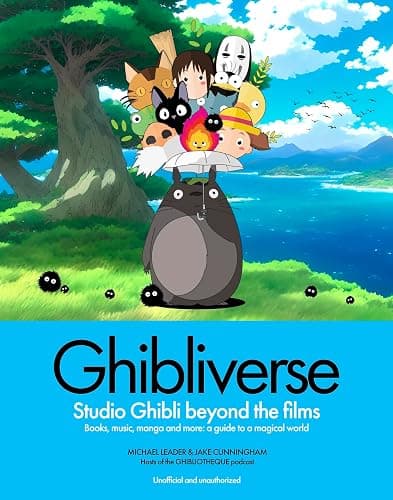Ghibliverse: Studio Ghibli Beyond the Films (Ghibliotheque Guides) - Image 1