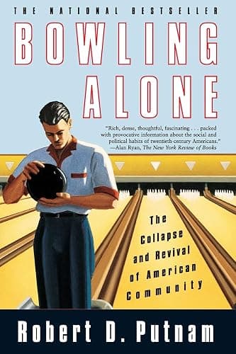 Bowling Alone: The Collapse and Revival of American Community - Image 1
