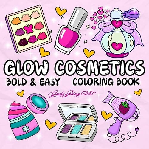 Glow Cosmetics – Bold and Easy Coloring Book: Makeup, Lipstick & Beauty Pages • Large Print Designs for Alcohol Markers • Fun Blending & Relaxing Self-Care for Teen Girls (Alcohol Marker Artistry) - Image 1