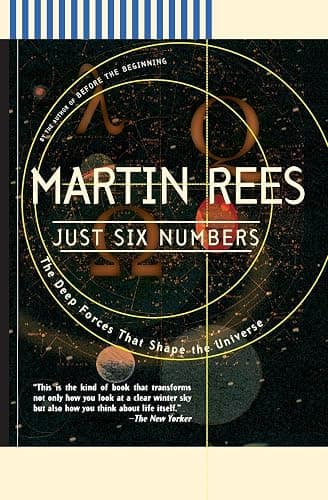 Just Six Numbers: The Deep Forces That Shape The Universe - Image 1