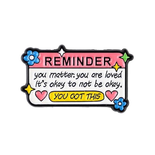 Reminder You Matter You Are Loved It's Okay To Not Be Okay Pin Brooch, Mental Health Awareness Enamel Pin, Gift For Friend Therapist, Self Love Reminder Brooches, Encouraging Message, Anxiety Support Decorative Jewelry Accessories - Image 1