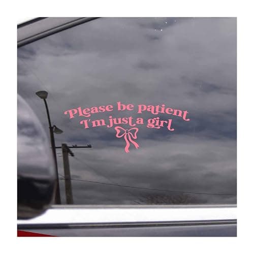 JANES Please Be Patient Im Just A Girl Decal, UV DTF Transfer Car Decal, Car Window Stickers, Coquette Bow Pink Car Decals for Truck Window, Funny Trendy Car Decals for Girls Women - Image 1