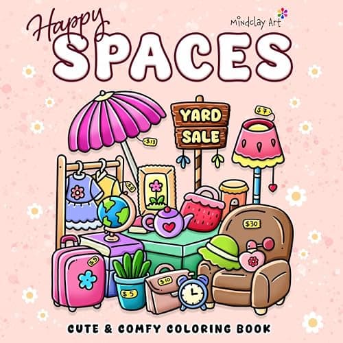 Happy Spaces Coloring Book: For Adults and Teens, Featuring Super Cute and Cozy Hygge Corners and Spaces for Relaxation and Stress Relief (Cute & Cozy Coloring Series) - Image 1