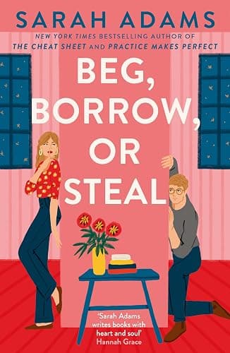 Beg, Borrow, or Steal: The new rivals-to-lovers romance by the author of the TikTok sensation, THE CHEAT SHEET - Image 1
