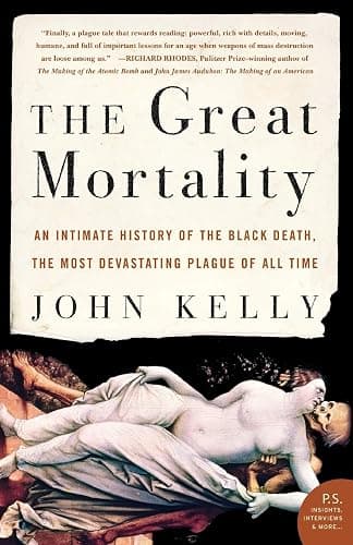 The Great Mortality: An Intimate History of the Black Death, the Most Devastating Plague of All Time - Image 1