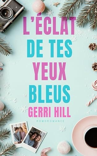 L’éclat de tes yeux bleus (Livre lesbien, roman lesbien) - Romance de Noël Slow burn - Image 1