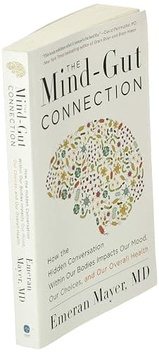 The Mind-Gut Connection: How the Hidden Conversation Within Our Bodies Impacts Our Mood, Our Choices, and Our Overall Health thumbnail 3