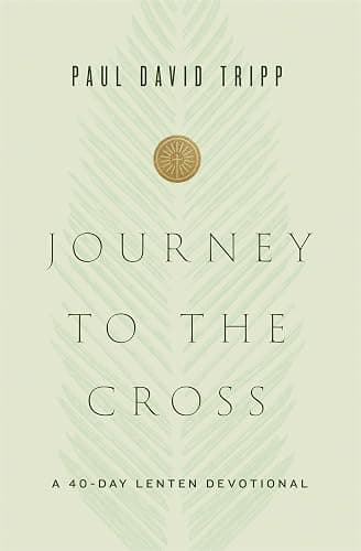 Journey to the Cross: A 40-Day Lenten Devotional - Image 1