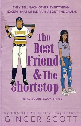 The Best Friend and the Shortstop: A fake dating, friends-to-lovers, college sports romance (The Final Score Series)