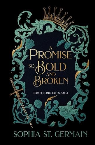 A Promise so Bold and Broken (Compelling Fates Saga) - Image 1
