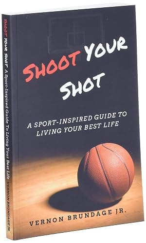 Shoot Your Shot: A Sport-Inspired Guide To Living Your Best Life thumbnail 3