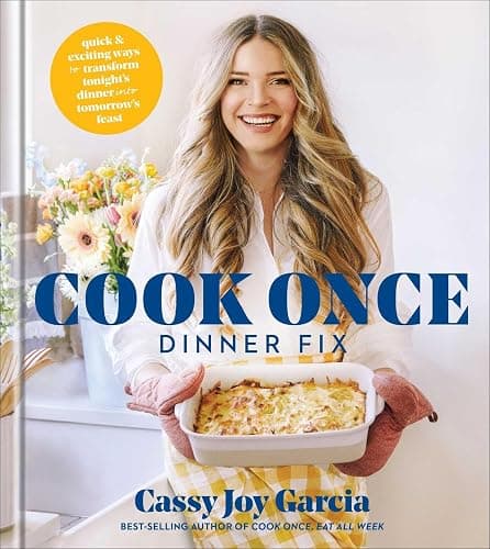 Cook Once Dinner Fix: Quick and Exciting Ways to Transform Tonight's Dinner into Tomorrow's Feast (A Cookbook Bestseller) - Image 1