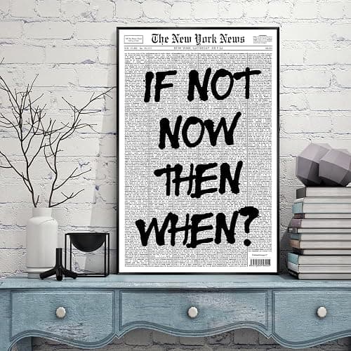 Positive Affirming Quotes Posters Black and White Wall Art If Not Now Then When Retro Apartment Bedroom Decor12x18inch Unframed thumbnail 3