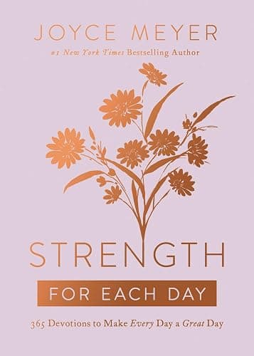 Strength for Each Day: 365 Devotions to Make Every Day a Great Day - Image 1