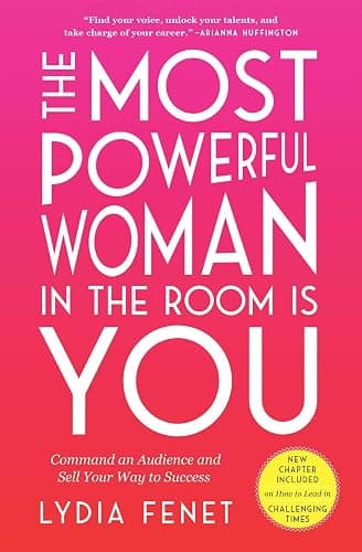 The Most Powerful Woman in the Room Is You: Command an Audience and Sell Your Way to Success - Image 1