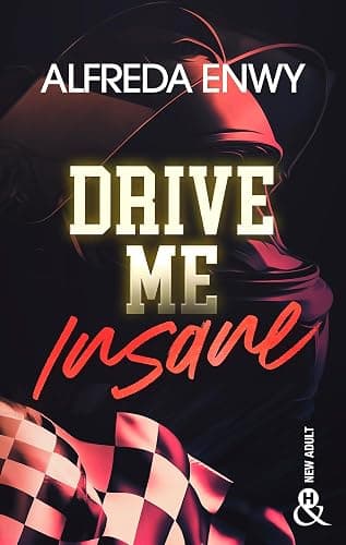 Drive Me Insane: Une new romance fake dating française 2024 dans le milieu impitoyable de la F1 - Image 1
