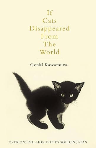 If Cats Disappeared From The World: A moving and thought-provoking tale for fans of cosy Japanese fiction - Image 1