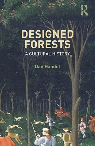Designed Forests: A Cultural History - Image 1
