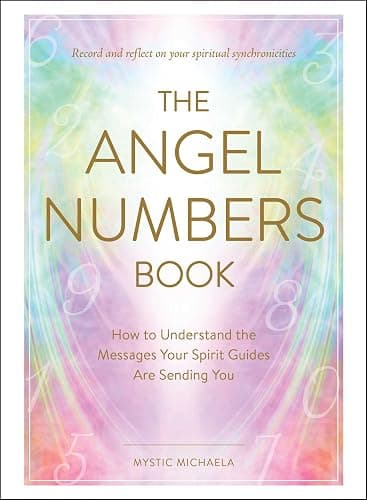 The Angel Numbers Book: How to Understand the Messages Your Spirit Guides Are Sending You - Image 1