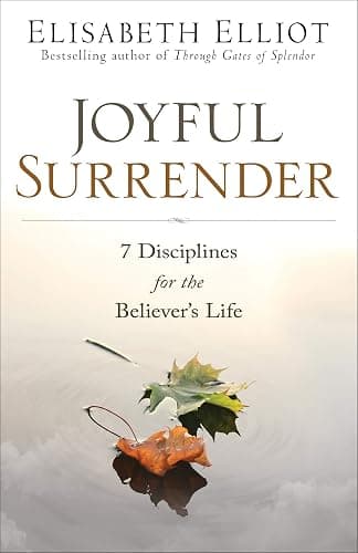 Joyful Surrender: 7 Disciplines for the Believer's Life - Image 1