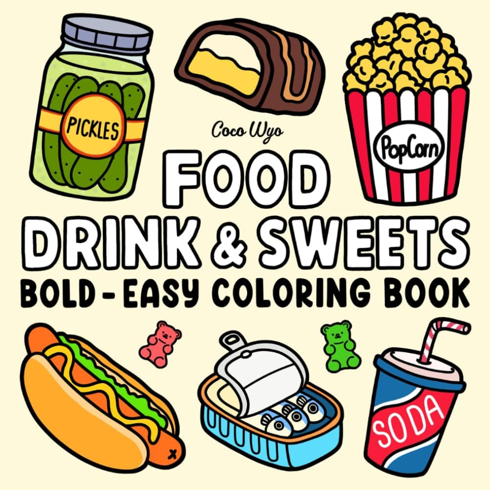 Food Drink & Sweets: Coloring Book for Adults and Kids, Bold and Easy, Simple and Big Designs for Relaxation Featuring a Variety of Foods, Drinks, Desserts and Fruits - Image 1