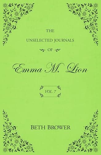 The Unselected Journals of Emma M. Lion: Vol. 7 - Image 1