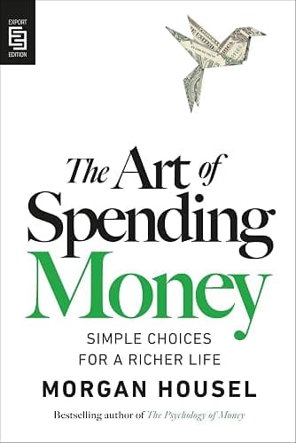 The Art of Spending Money: Simple Choices for a Richer Life - Image 1