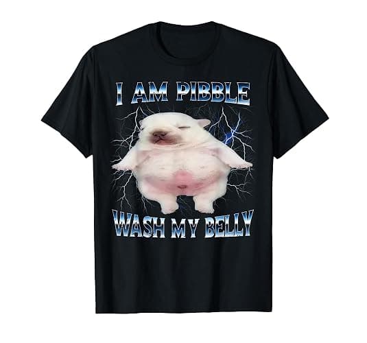 I Am Pibble Wash My Belly Funny Dog Clean My Belly Meme T-Shirt - Image 1