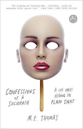 Confessions of a Sociopath: A Life Spent Hiding in Plain Sight - Image 1