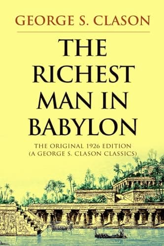 The Richest Man in Babylon: The Original 1926 Edition (A George S. Clason Classics) - Image 1