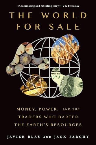 The World for Sale: Money, Power, and the Traders Who Barter the Earth's Resources - Image 1