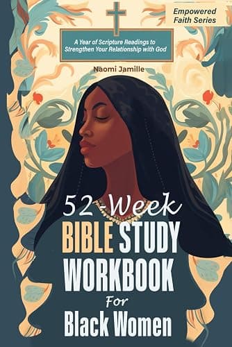 52-Week Bible Study Workbook For Black Women: A Year of Scripture Readings to Strengthen Your Relationship with God (Empowered Faith Series) - Image 1