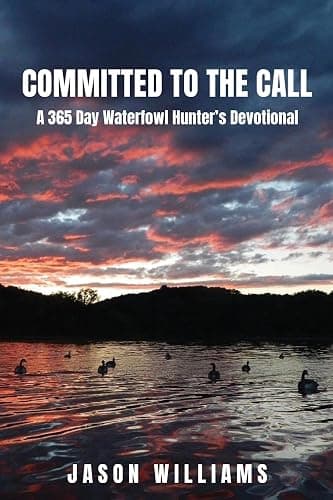 Committed to the Call: A 365 Day Waterfowl Hunter's Devotional - Image 1