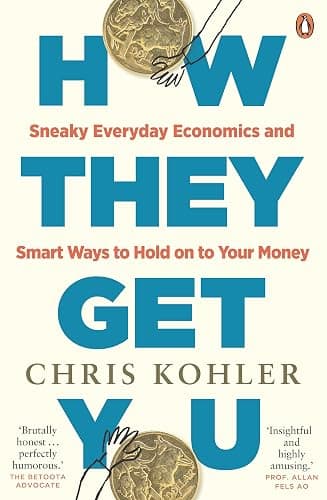 How They Get You: Sneaky Everyday Economics and Smart Ways to Hold on to Your Money - Image 1