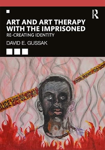 Art and Art Therapy with the Imprisoned: Re-Creating Identity - Image 1