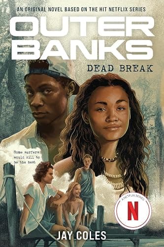 Outer Banks: Dead Break: An Original Novel Based on the Hit Netflix Series - Image 1