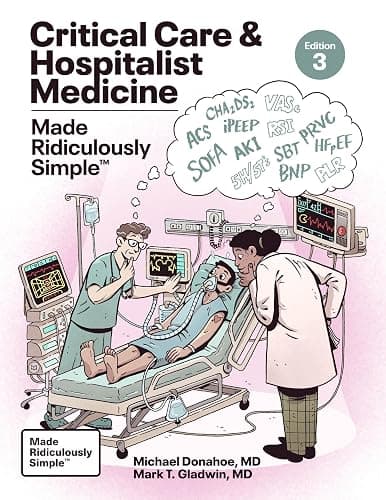 Critical Care and Hospitalist Medicine Made Ridiculously Simple - Image 1