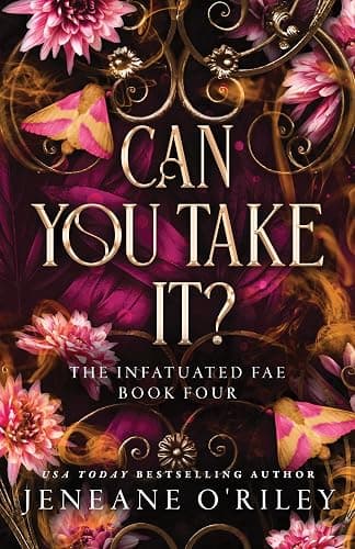 Can You Take It? (Deluxe Edition) (Infatuated Fae, 4) - Image 1
