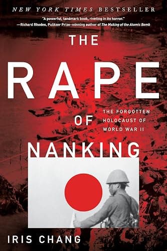 The Rape of Nanking: The Forgotten Holocaust Of World War II - Image 1