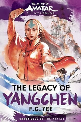 Avatar, the Last Airbender: The Legacy of Yangchen (Chronicles of the Avatar Book 4) (Chronicles of the Avatar, 4) - Image 1