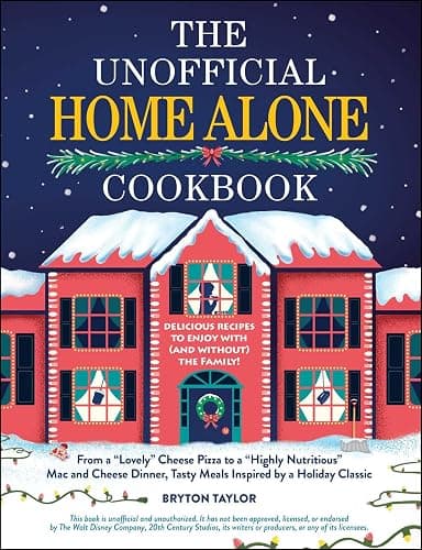 The Unofficial Home Alone Cookbook: From a "Lovely" Cheese Pizza to a "Highly Nutritious" Mac and Cheese Dinner, Tasty Meals Inspired by a Holiday Classic (Unofficial Cookbook Gift Series) - Image 1