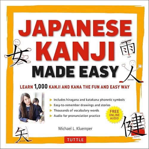 Japanese Kanji Made Easy: (JLPT Levels N5 - N2) Learn 1,000 Kanji and Kana the Fun and Easy Way (Online Audio Download Included) - Image 1
