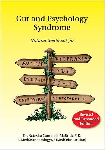Gut and Psychology Syndrome: Natural Treatment for Autism, Dyspraxia, A.D.D., Dyslexia, A.D.H.D., Depression, Schizophrenia - Image 1