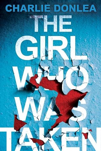 The Girl Who Was Taken: A Gripping Psychological Thriller - Image 1